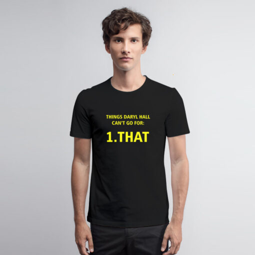 Things Daryl Hall T Shirt