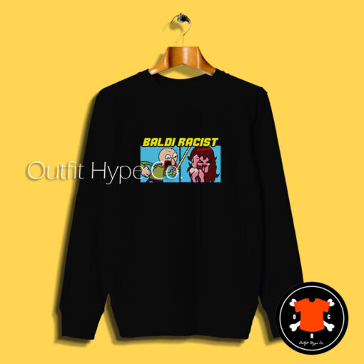 Baldi Racist Meme Sweatshirt