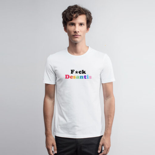 Fuck Desantis Pride T Shirt