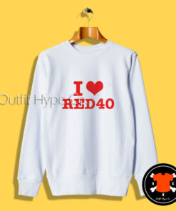 I Love Red 40 Sweatshirt