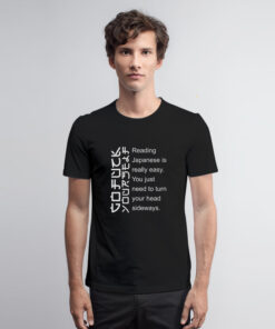 Reading Japanese Is Really Easy T Shirt