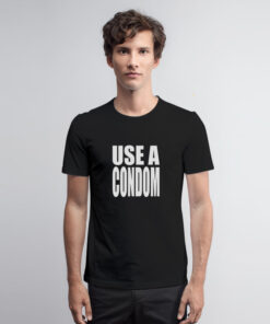 Rihanna Use A Condom T Shirt