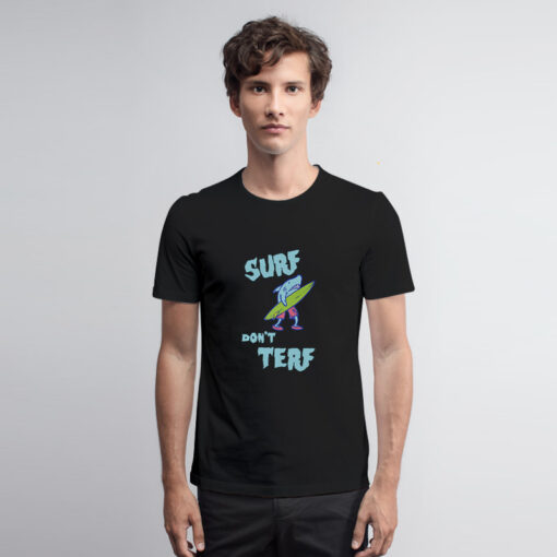 Shark Surf Don’t Terf T Shirt