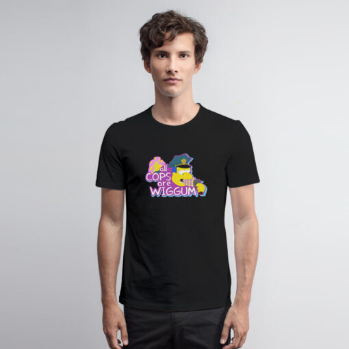 Simpson All Cops Are Wiggum T Shirt