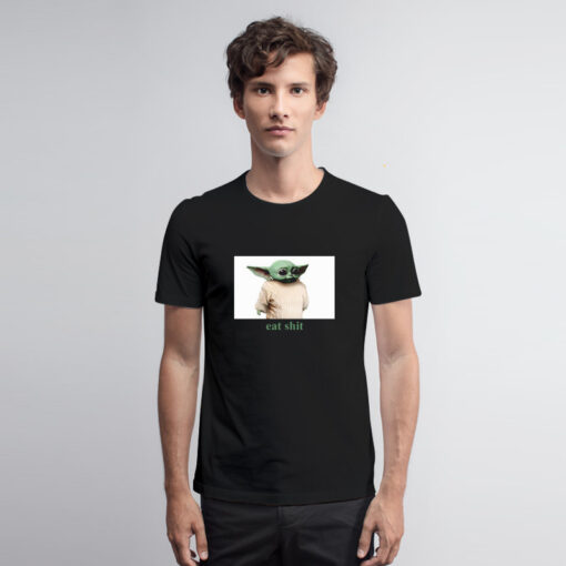 Eat Shit Baby Yoda Knives Out T Shirt