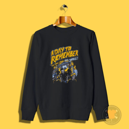 A Day To Remember They Came From The Garage Sweatshirt