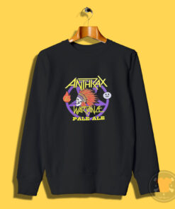 Anthrax War Dance Pale Ale Heavy Metal Sweatshirt