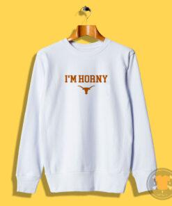 Daniel Cruz I'm Horney Sweatshirt