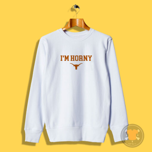 Daniel Cruz I'm Horney Sweatshirt