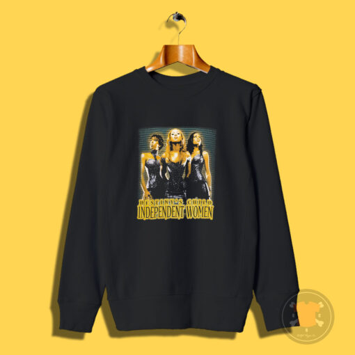 Destiny's Child Independent Women Beyonce Sweatshirt