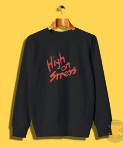 High On Stress Revenge of The Nerds Movie Sweatshirt