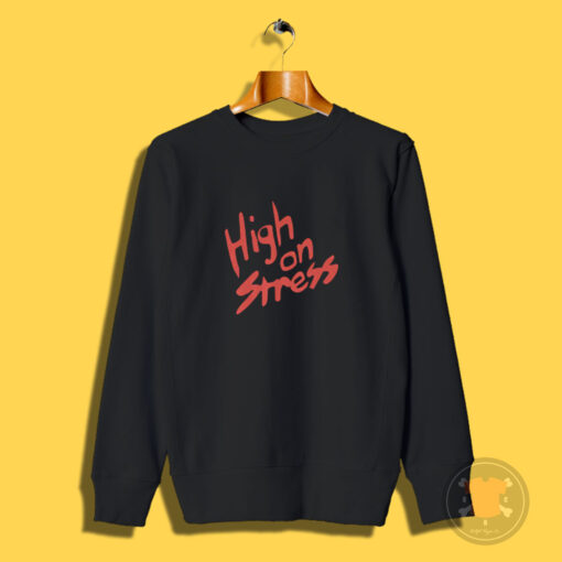 High On Stress Revenge of The Nerds Movie Sweatshirt