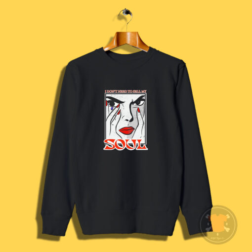 I Don't Need To Sell My Soul Billie Eilish Unisex Sweatshirt