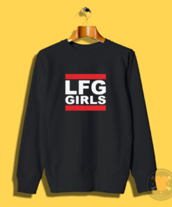 LFG Let’s Fing Go Girls Sweatshirt