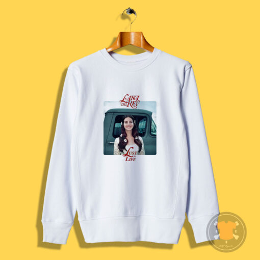 Lana Del Rey Lust For Life Album Sweatshirt