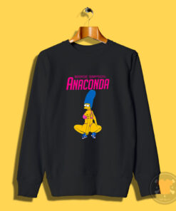 Marge simpson anaconda Sweatshirt