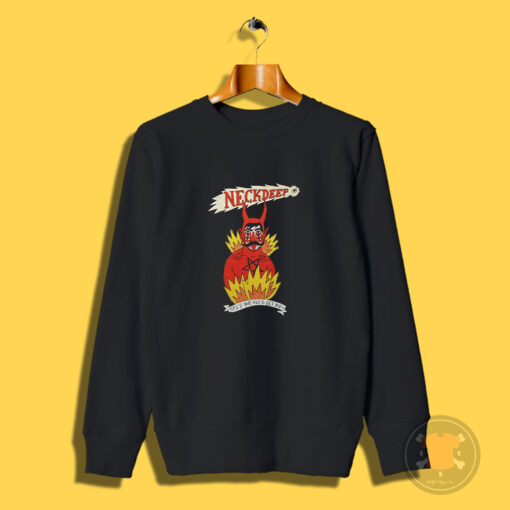 Neck Deep Life's Not Out To Get You Sweatshirt