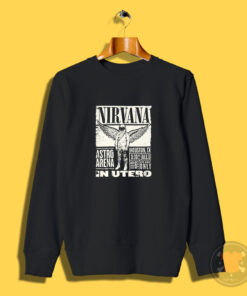 Nirvana In Utero Tour Astro Arena Houston Texas Sweatshirt