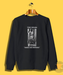 Tony Molina Dissed And Dismissed Album Sweatshirt