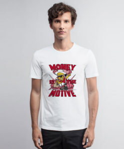 Bart Money Is The Motive T Shirt