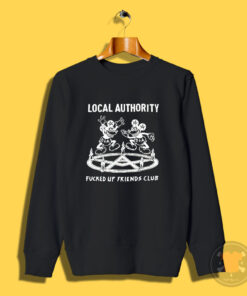 Devil DanceLocal Authority Fucked Up Friends Club Sweatshirt