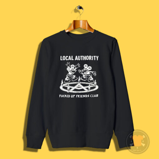 Devil DanceLocal Authority Fucked Up Friends Club Sweatshirt