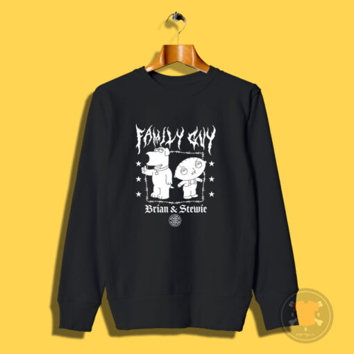 Metal Family Guy Brian And Stewie Sweatshirt