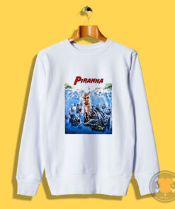 Piranha Jaws Parody Sweatshirt