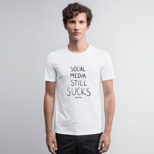 44Phantom Social Media Still Sucks T Shirt