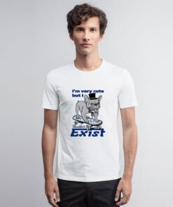 Bulldog Im Very Cute But I Shouldnt Exist T Shirt