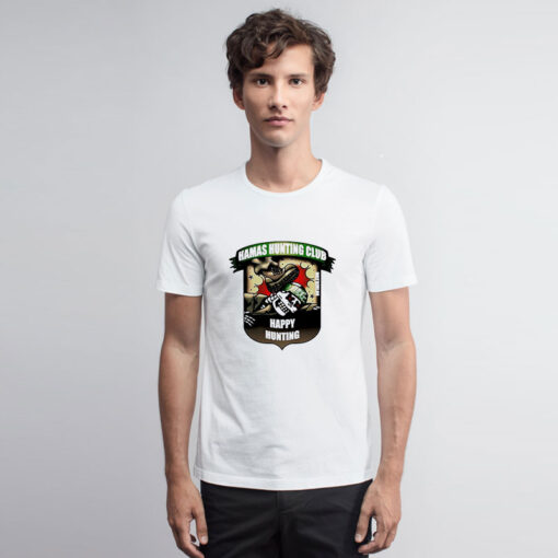 Hamas Hunting Club Happy Hunting T Shirt