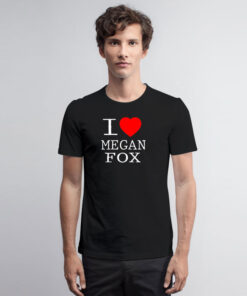 I Heart Megan Fox T Shirt