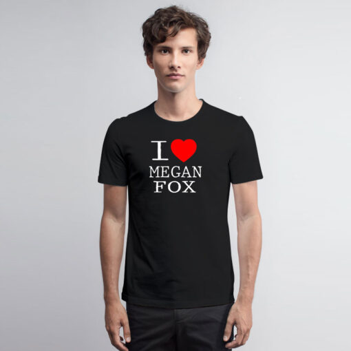 I Heart Megan Fox T Shirt