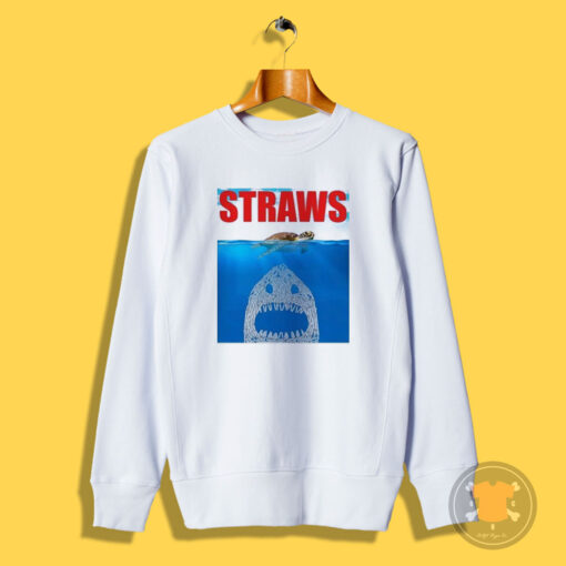 Anti Straws Save The Sea Turtles Save The Earth Sweatshirt