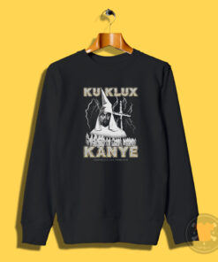 Assholes Live Forever Ku Klux Kanye Sweatshirt