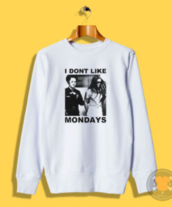 Brenda Ann Spencer I Don't Like Mondays Sweatshirt