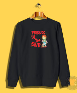 Chucky And Friends Till the End Sweatshirt