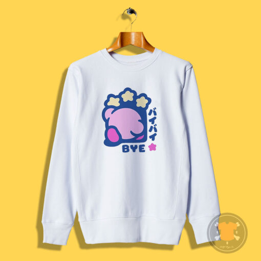 Cute Kirby Bye Funny Sweatshirt