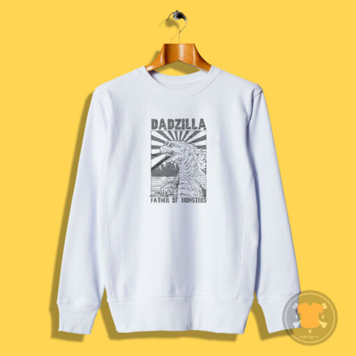 Dadzilla Father Of Monsters Sweatshirt