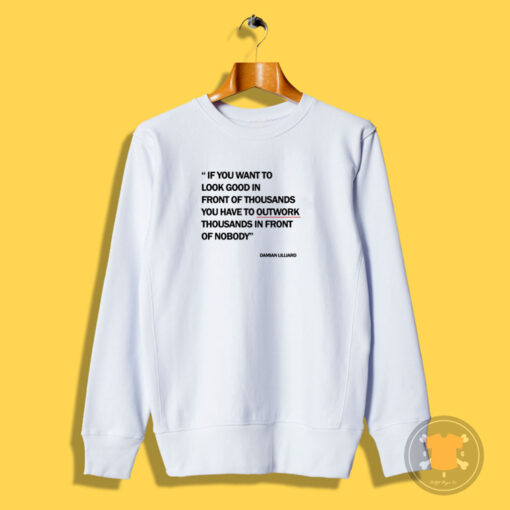 Damian Lillard Quotes Of The Day Sweatshirt