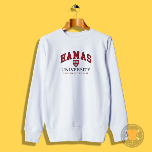 Dave Portnoy Hamas University The ISIS Of The East Sweatshirt