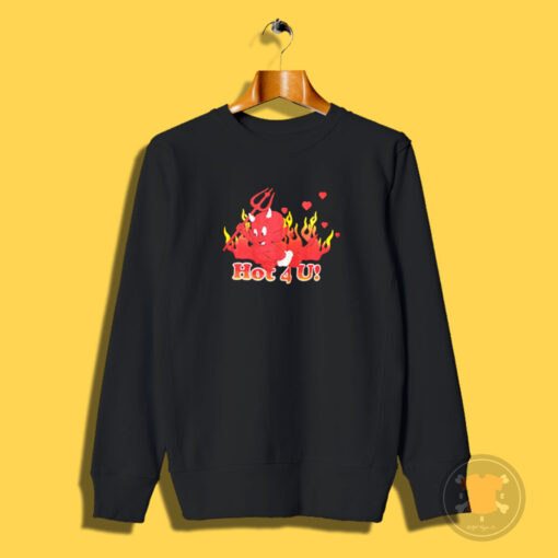 Devil Hot For You Sweatshirt