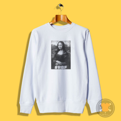 Famous the Mona Lisa Rbf Sweatshirt