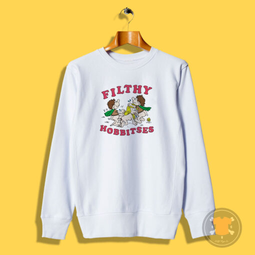 Filthy Hobbitses Meme Sweatshirt