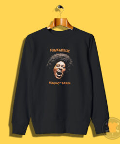 Funkadelic Maggot Brain Sweatshirt