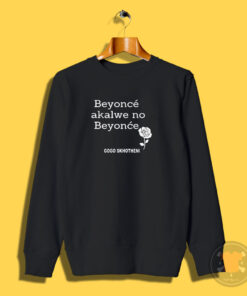 Gogo Skhotheni Beyonce Akalwe No Sweatshirt