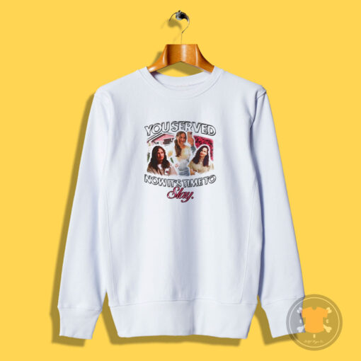 Gypsy Blanchard You Served Now It’s Time To Slay Sweatshirt