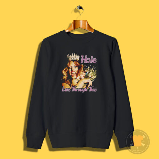 Hole Live Through This Album Sweatshirt