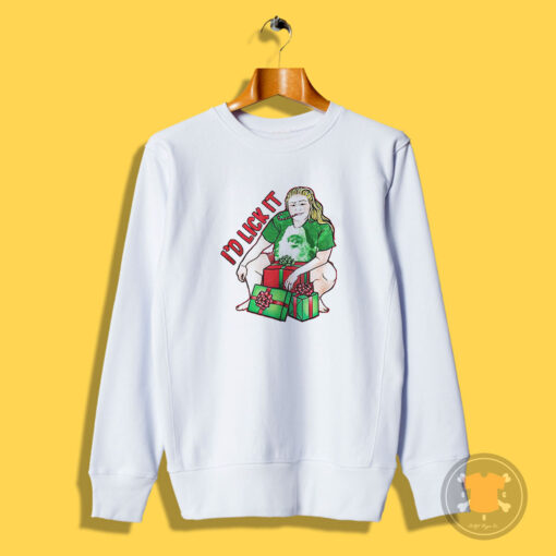 I’d Lick It Trailer Trash Tammy Sweatshirt