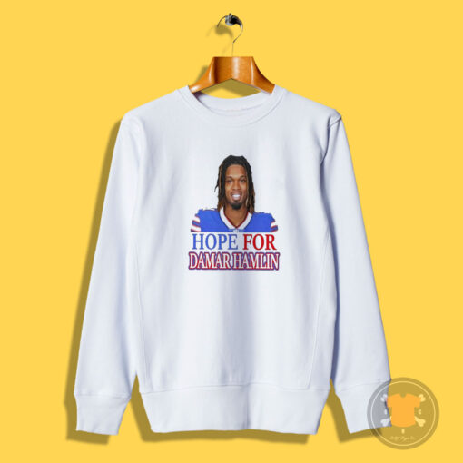 Inspired Hope For Damar Hamlin Sweatshirt